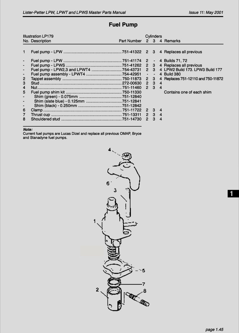 754-43730  Fuel Pump, Lister Petter LPWT4 engines. This part has superseded part numbers 754-45260, 754-43733, 754-43731 and 754-42951. There is a 100.00 refundable core charge that will be returned.